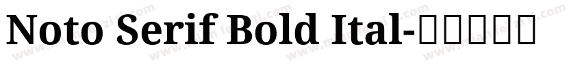 Noto Serif Bold Ital字体转换